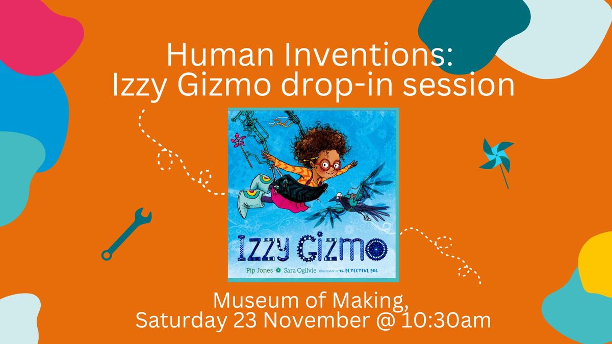 Human Inventions: Izzy Gizmo