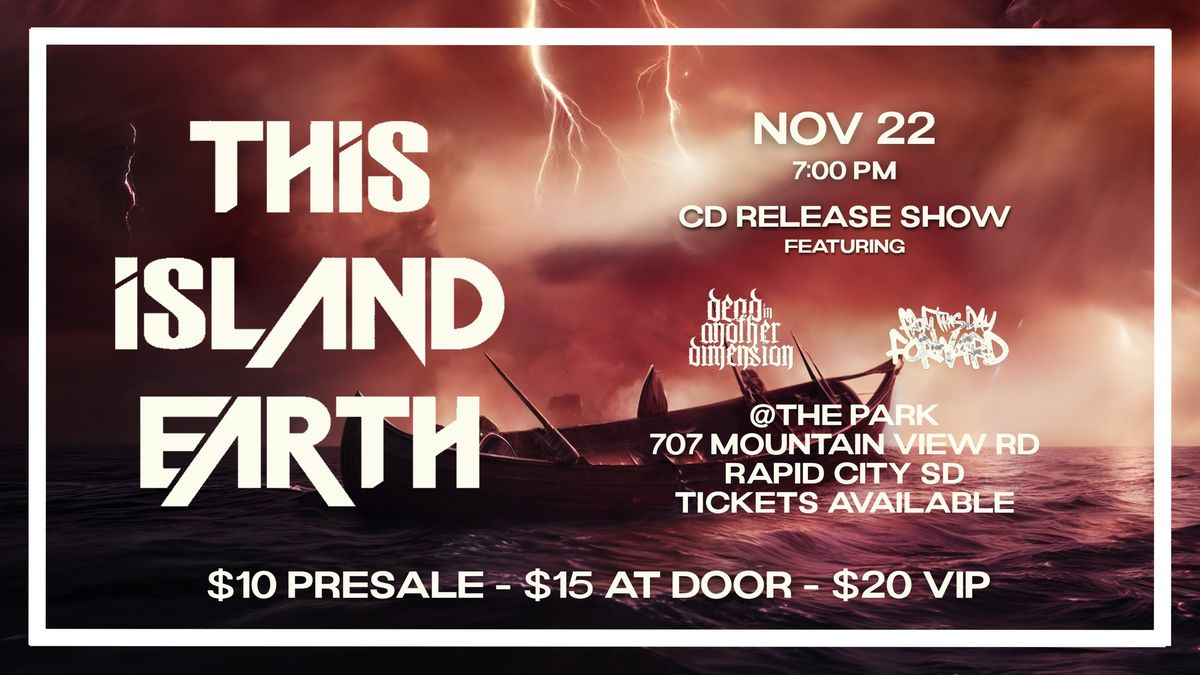 This Island Earth CD Release show