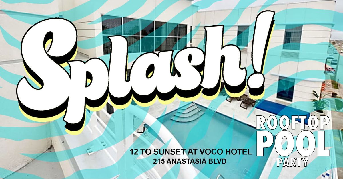 SPLASH Rooftop Pool Party