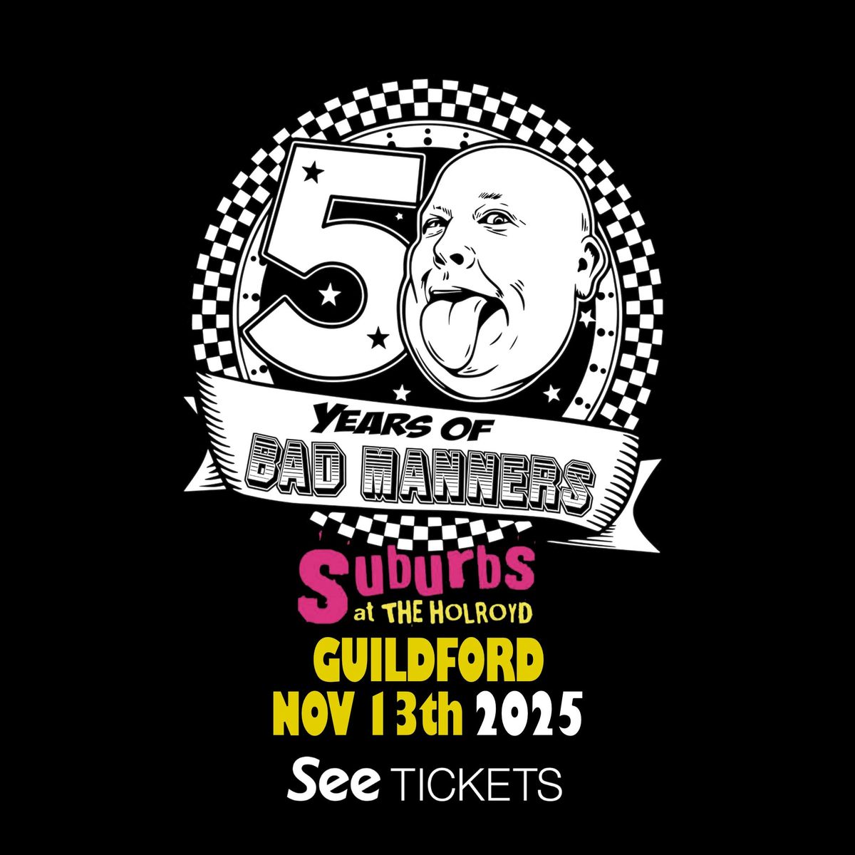 BAD MANNERS 50TH ANNIVERARY