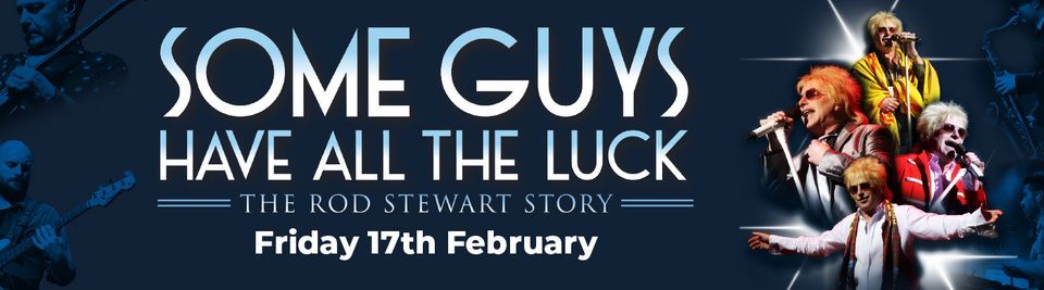 Some Guys Have All The Luck Playhouse Whitley Bay 17 February 2023 