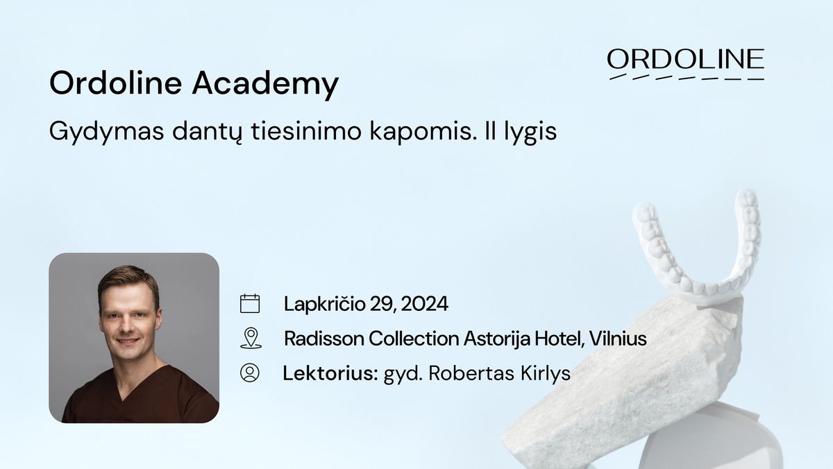 Ordoline Academy. Gydymas dant\u0173 tiesinimo kapomis. II lygis