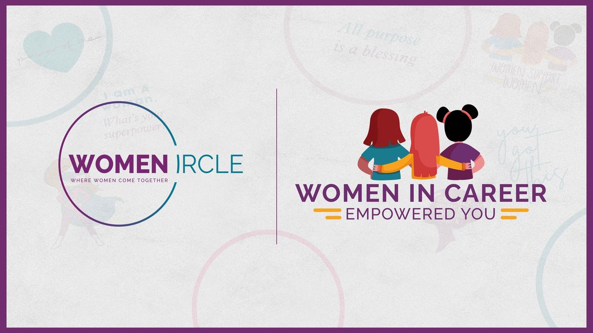 Women's Circle: Women in Career: Empowered You