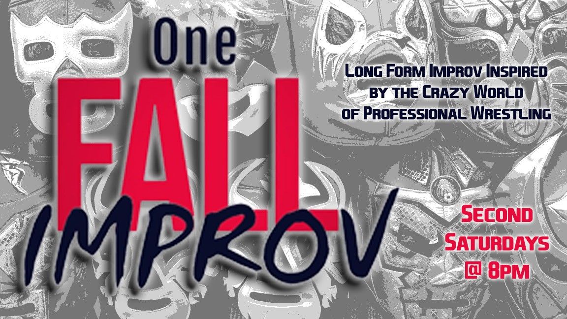 One Fall Improv: A Wrestling Inspired Improv Comedy Show