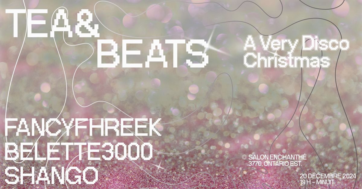 Tea & Beats : A Very Disco Christmas