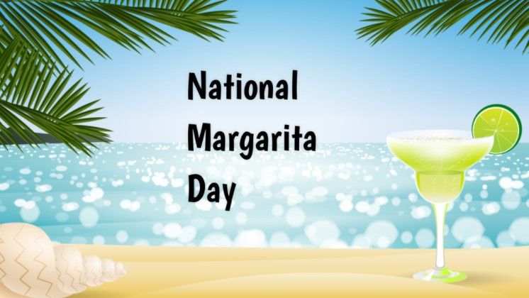 National Margarita Day