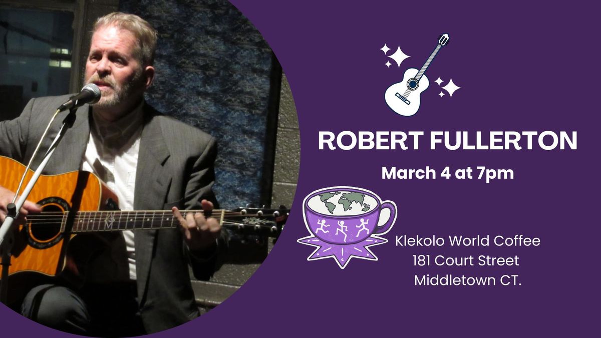 \u2728ROBERT FULLERTON LIVE MUSIC @ Klekolo! 