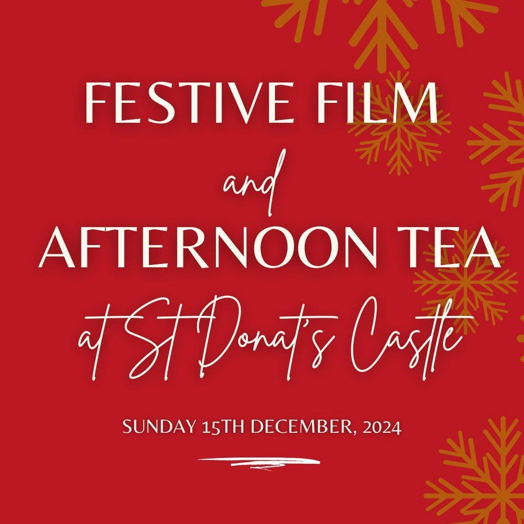 Festive Film and Afternoon Tea at St Donat's Castle