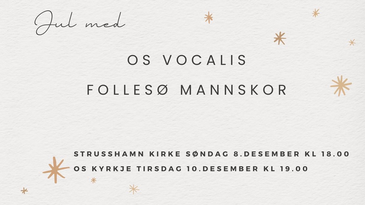 Jul med Folles\u00f8 mannskor og Os Vocalis