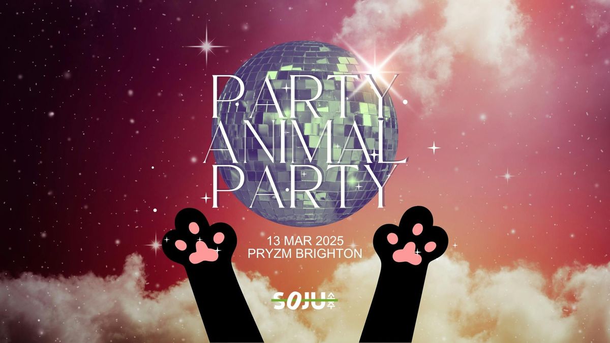 Brighton SOJU \uc18c\uc8fc - PARTY ANIMAL PARTY - 13 MAR 2025