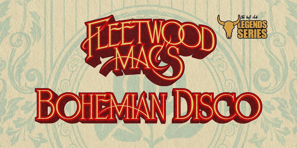 The Legends Series Presents - Fleetwood Mac's Bohemian Disco