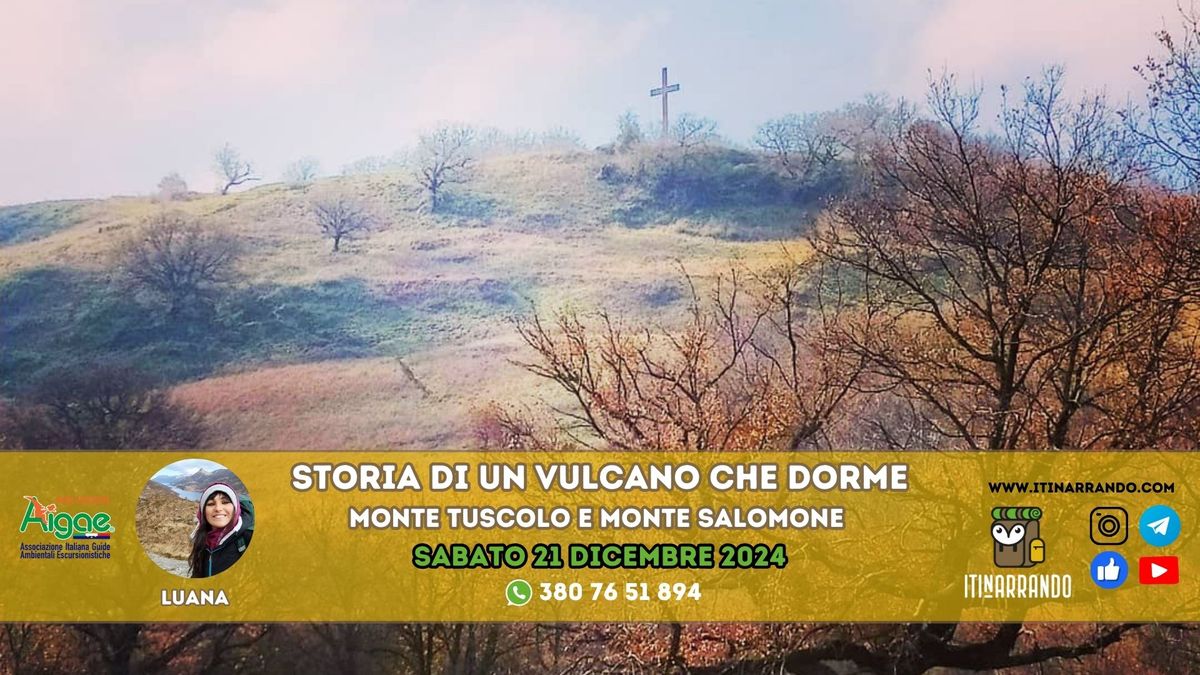 Lazio (RM): Storia di un vulcano che dorme! Monte Tuscolo e Monte Salomone con Itinarrando!  