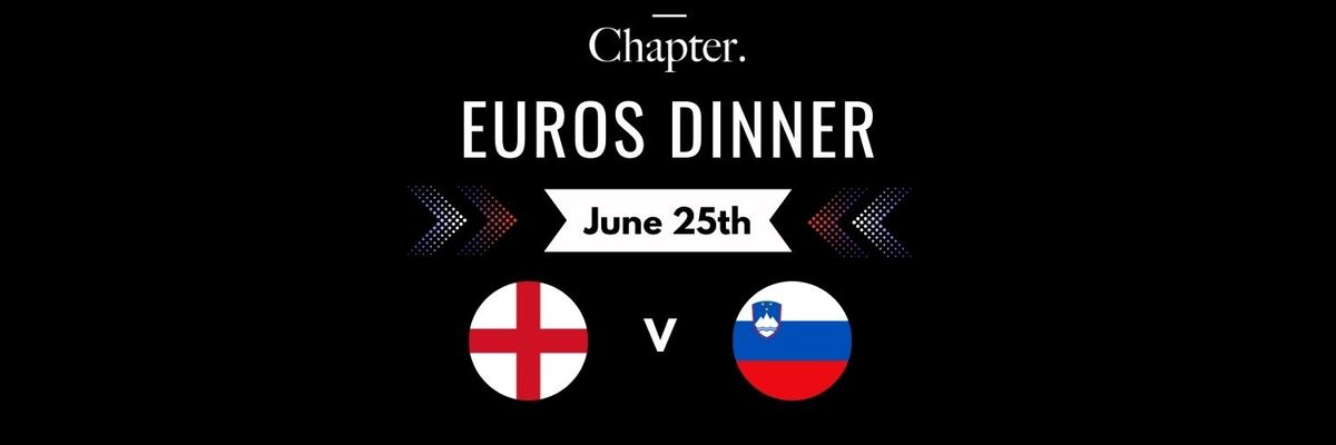 Euros 2024 Dinner - England v Slovenia 