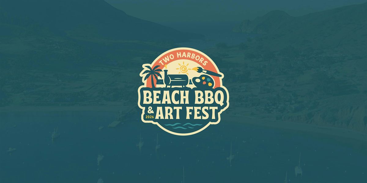 Two Harbors Beach BBQ & Art Fest
