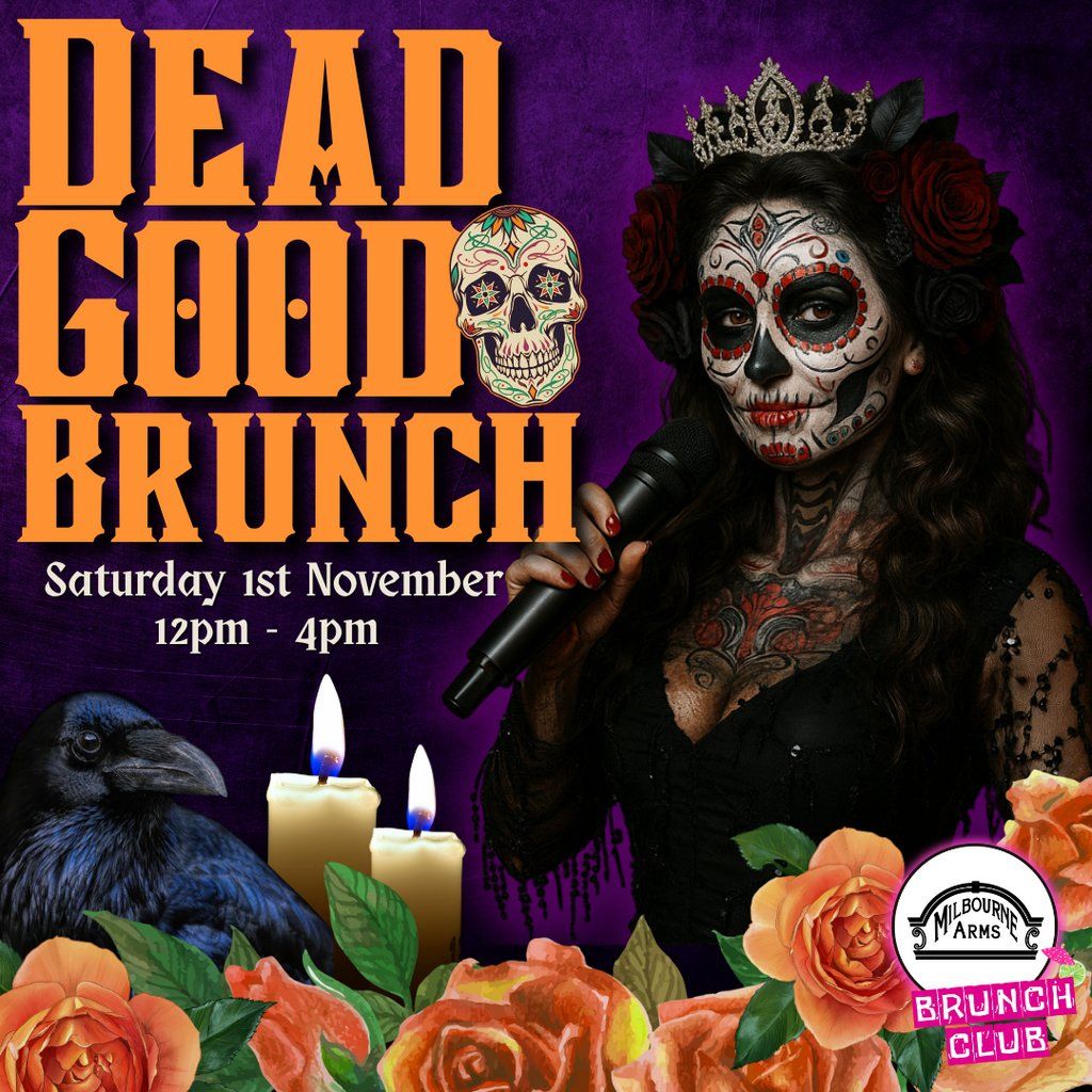 Milbourne Dead Good Brunch - Bottomless Brunch