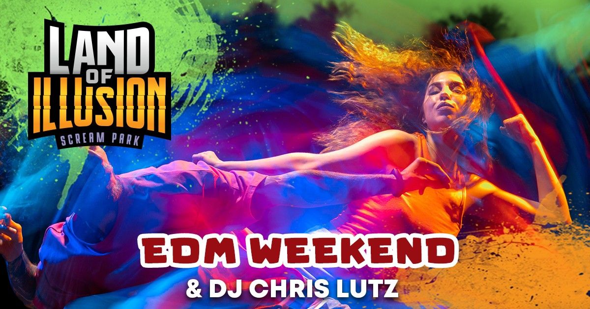 5th Annual EDM Weekend at Land of Illusion! \ud83c\udf89\ud83c\udfb6