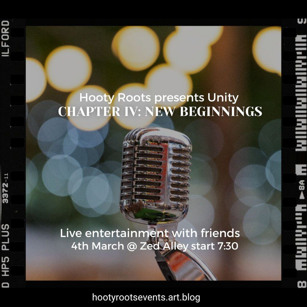 Hooty Roots presents Unity Chapter VI: New Beginnings