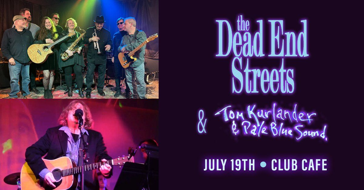 The Dead End Streets \/  Tom Kurlander and Pale Blue Sound