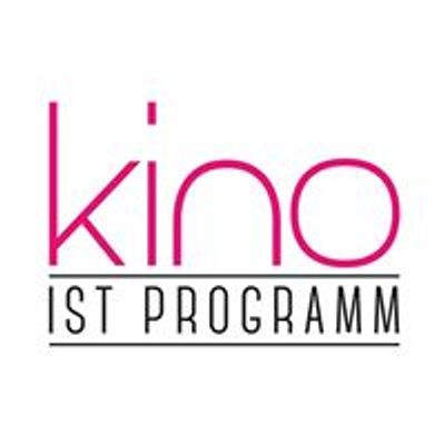 Kino ist Programm