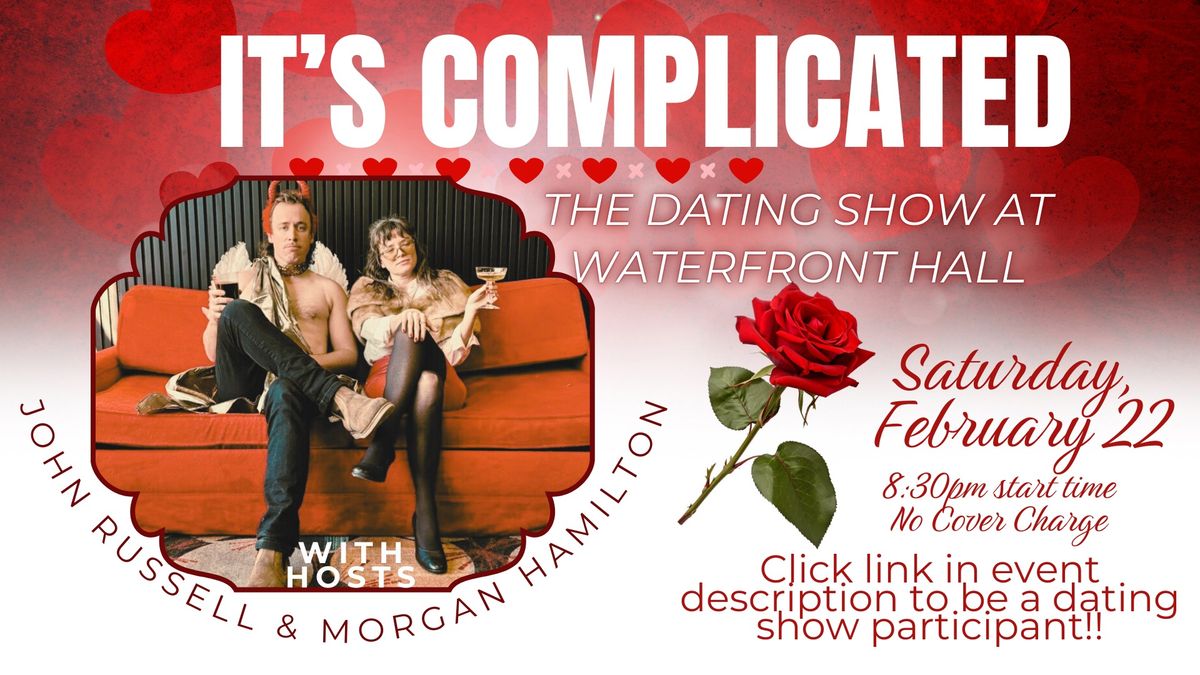 IT'S COMPLICATED: The Waterfront Hall Dating Show