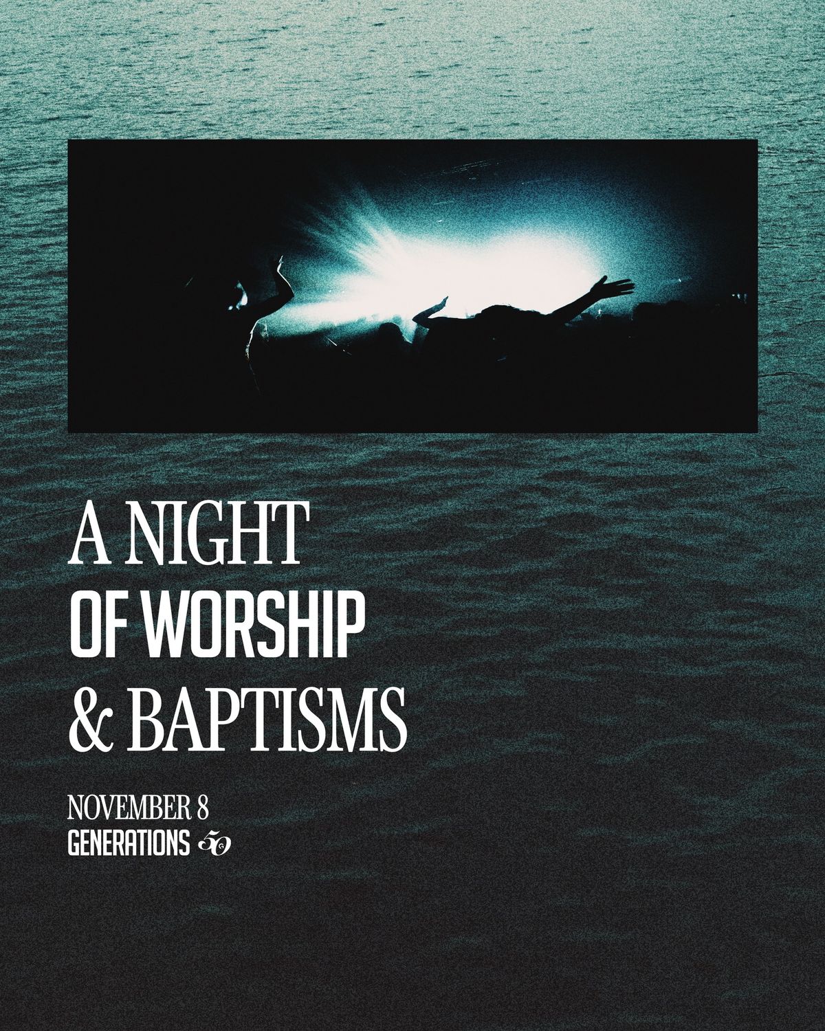 A Night of Worship & Baptisms