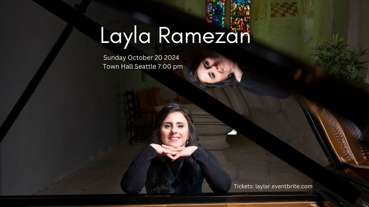 Layla Ramezan - Piano Recital in Town Hall Seattle