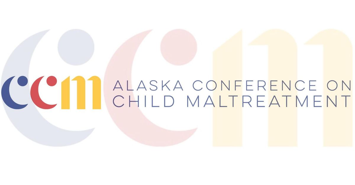 2024 Alaska Conference on Child Maltreatment