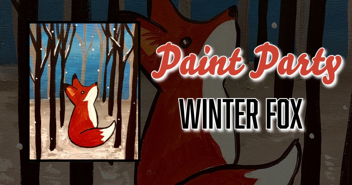 Sip & Paint Party at The Pour House - Winter Fox