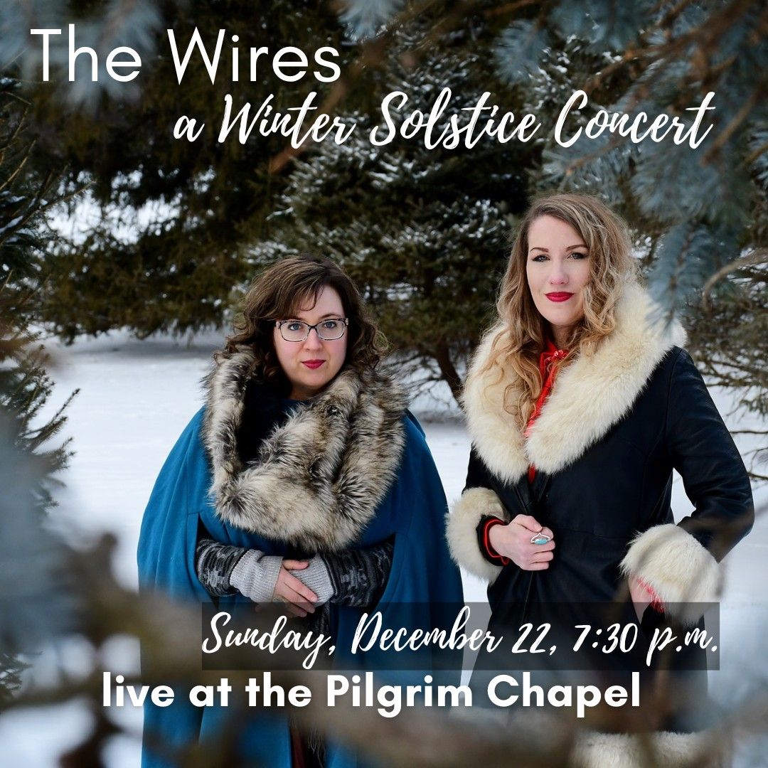 The Wires: A Winter Solstice Concert