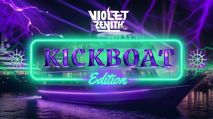 Violet Zenith pres. Kickboat