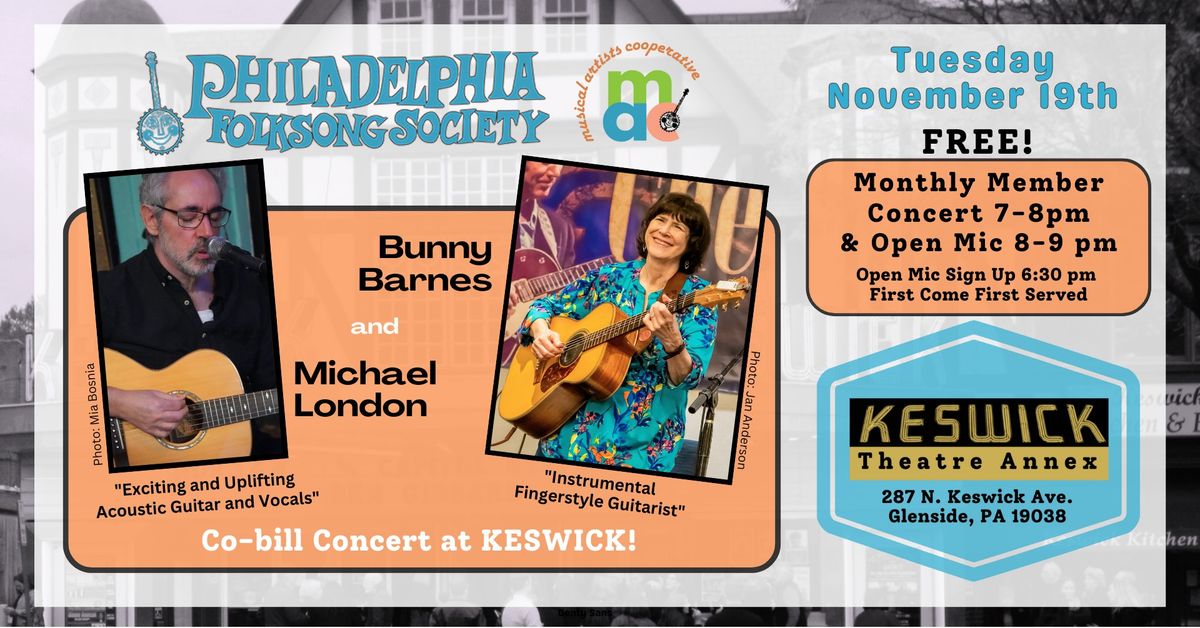 PFS\/MAC FREE Member Show - Bunny Barnes + Michael London + Open Mic At Keswick Theatre Annex