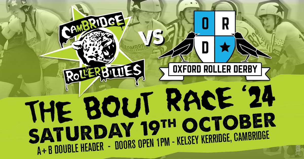 The Bout Race '24 - Cambridge Rollerbillies vs Oxford Roller Derby - Roller Derby Double Header