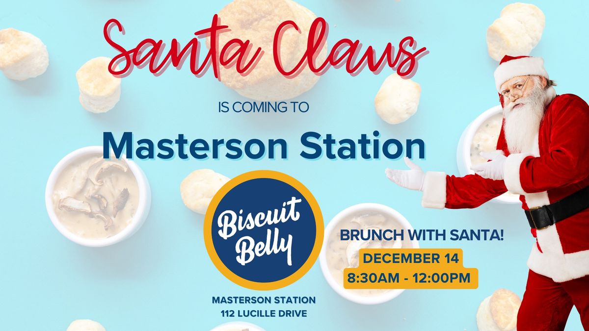 Santa Brunch at Biscuit Belly Masterson Station! 