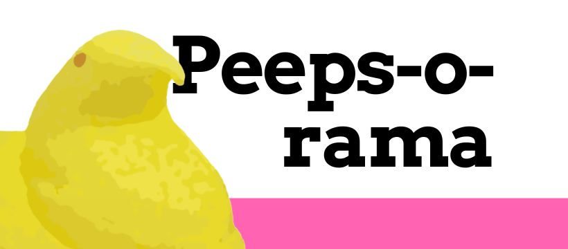 Peeps-o-rama 2025