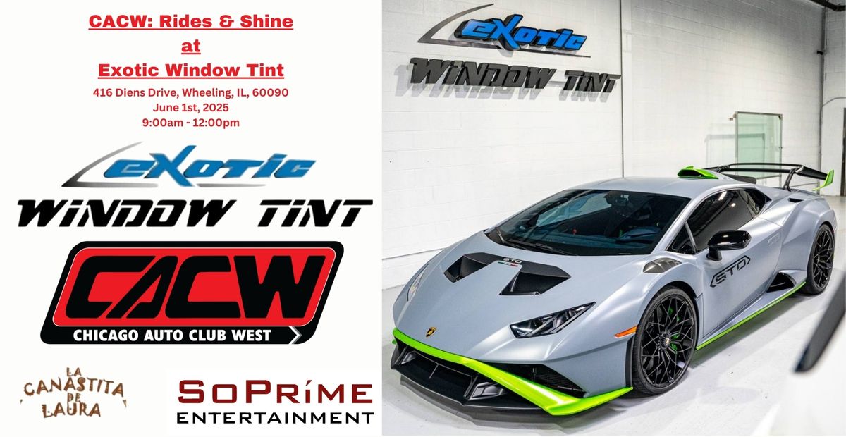 CACW: Rides & Shine at Exotic Window Tint