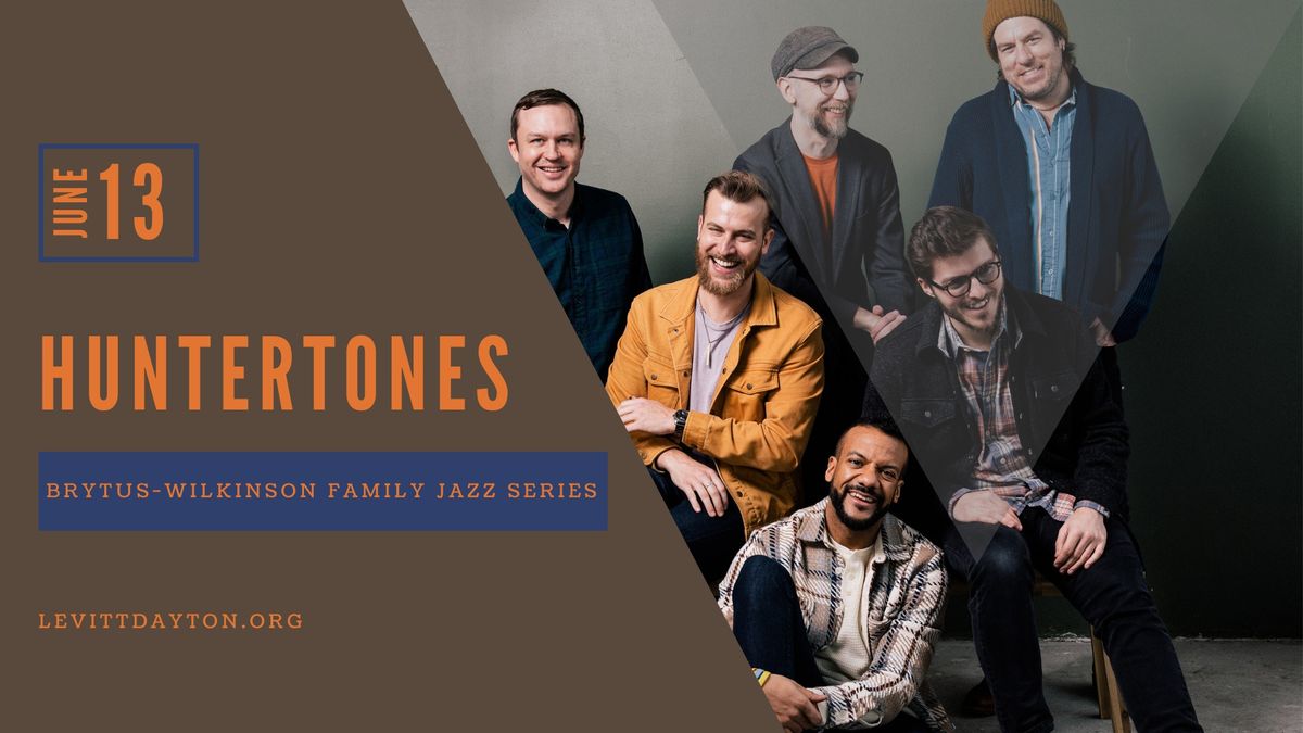 Huntertones | Brytus-Wilkinson Family Jazz Series 
