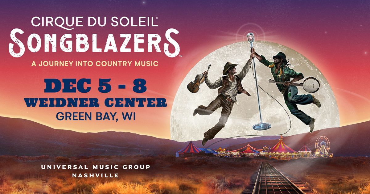 Cirque du Soleil Songblazers | December 5-8, 2024 | Green Bay, WI | The Weidner