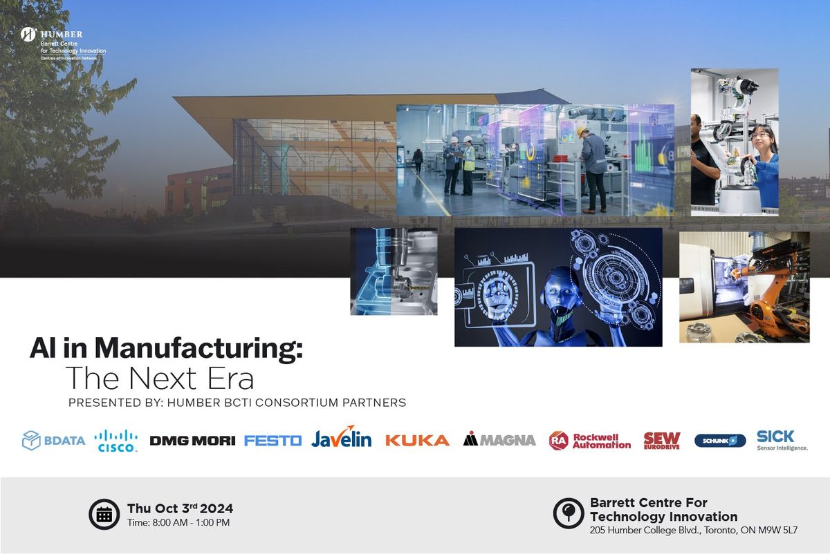 AI in Manufacturing: The Next Era Presented by: Humber BCTI Consortium Partners.  