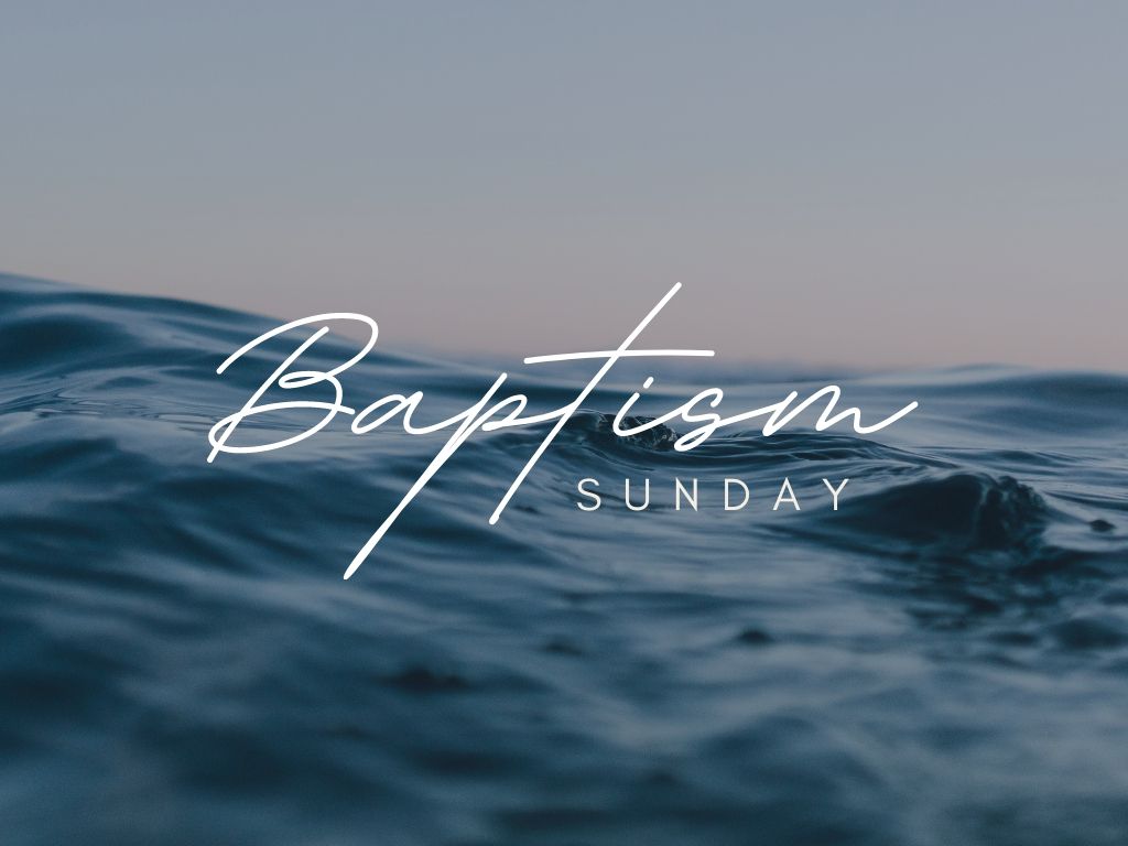 Baptism Sunday