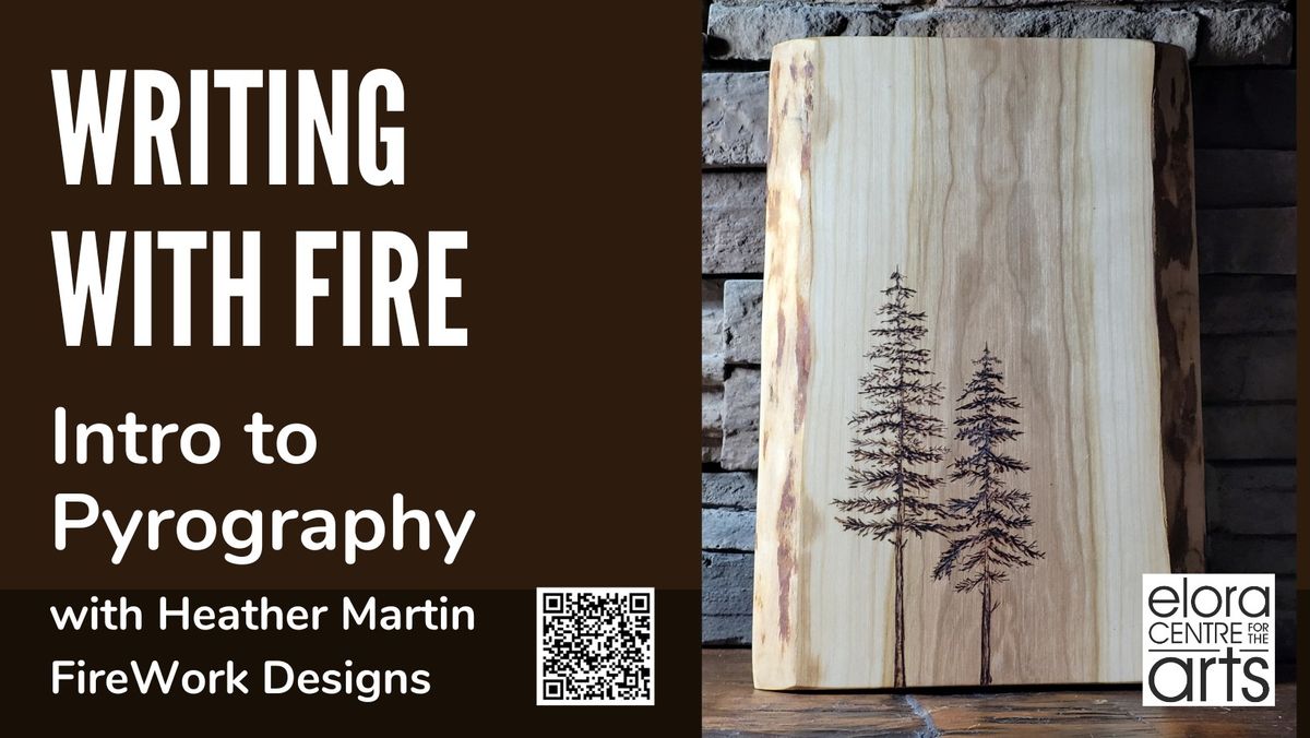 WRITING WITH FIRE | INTRO TO PYROGRAPHY