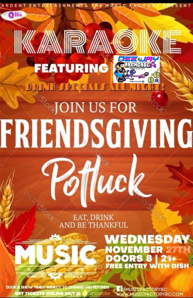  FRIENDSGIVING & Wednesday Night Karaoke at The Music Factory in Battle Creek!