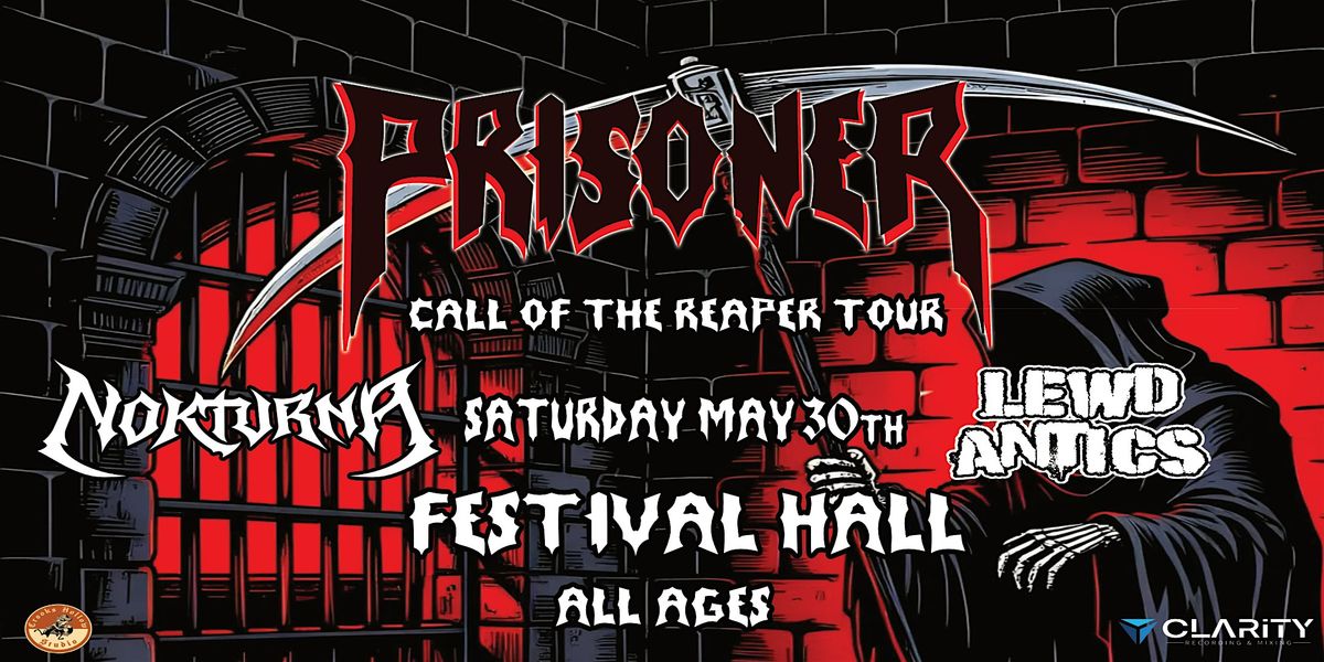 PRISONER Call OF The Reaper Tour w\/ LEWD ANTICS & NOKTURNA