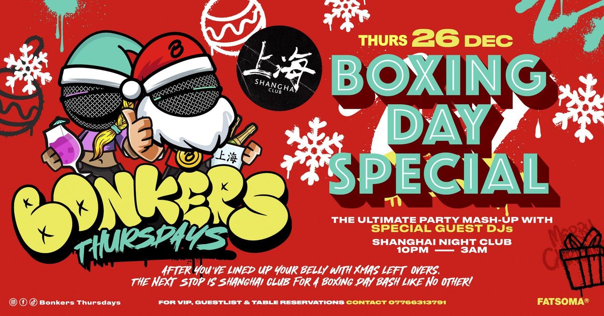 Bonkers BOXING DAY Special | Shanghai Club 