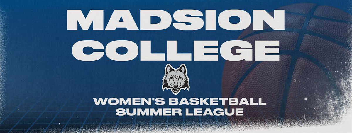 Madison College Women's Basketball Summer League