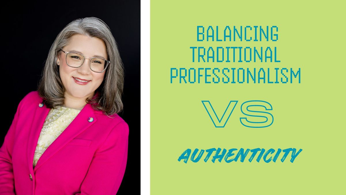 Discussion Group: Balancing Traditional Professionalism vs. Authenticity  w Brianne Sanchez