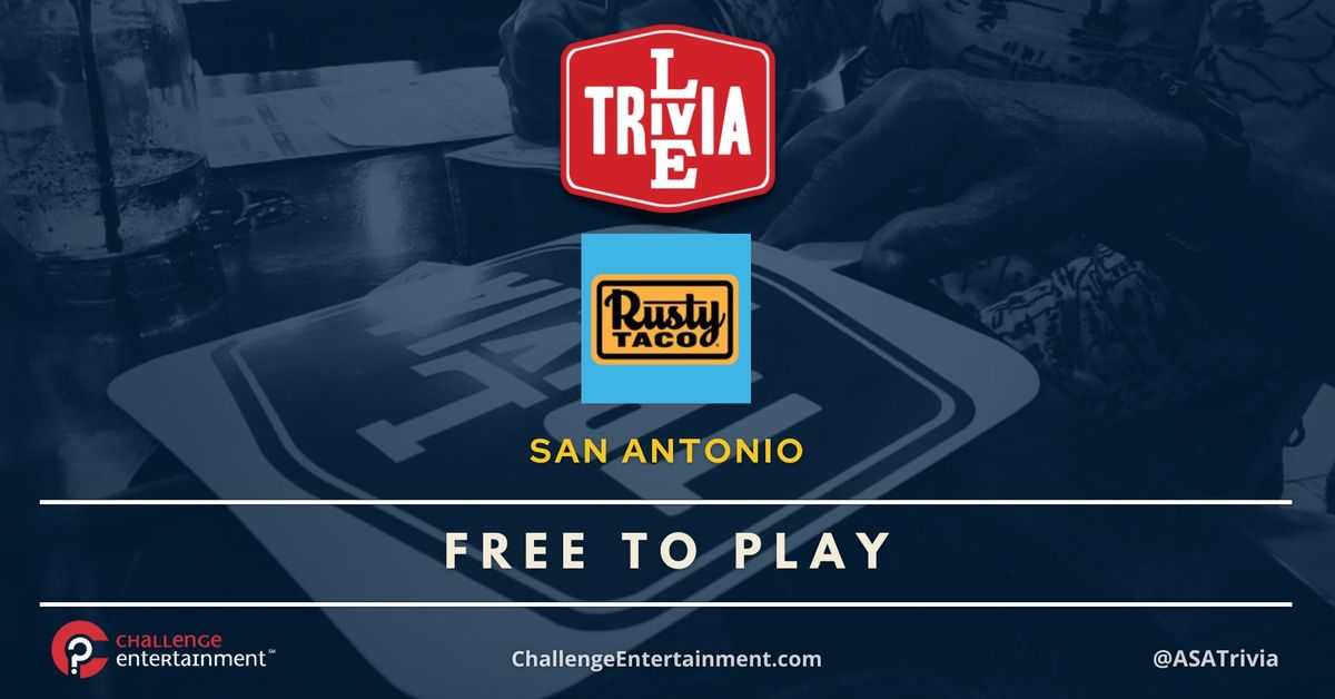 Live Trivia Nights at Rusty Taco - Bulverde Rd. - San Antonio