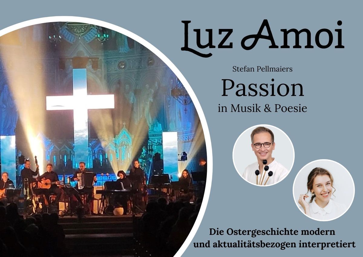 PASSION - ein Versprechen an den Himmel mit Luz Amoi