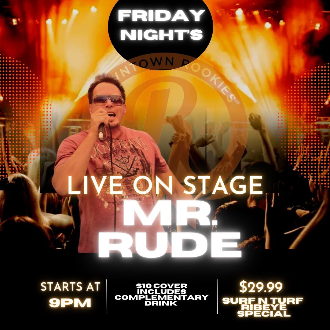 Live Performance by Mr. Rude