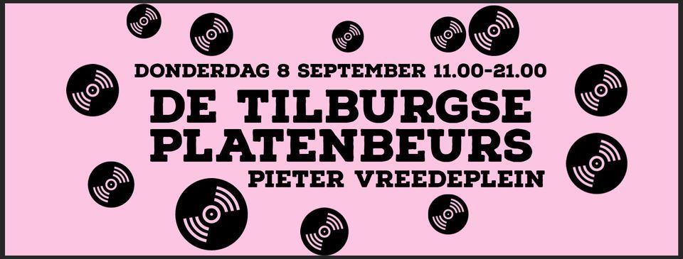 De Tilburgse Platenbeurs - donderdag 8 september 11.00-21.00 uur, Pieter Vreedeplein Tilburg