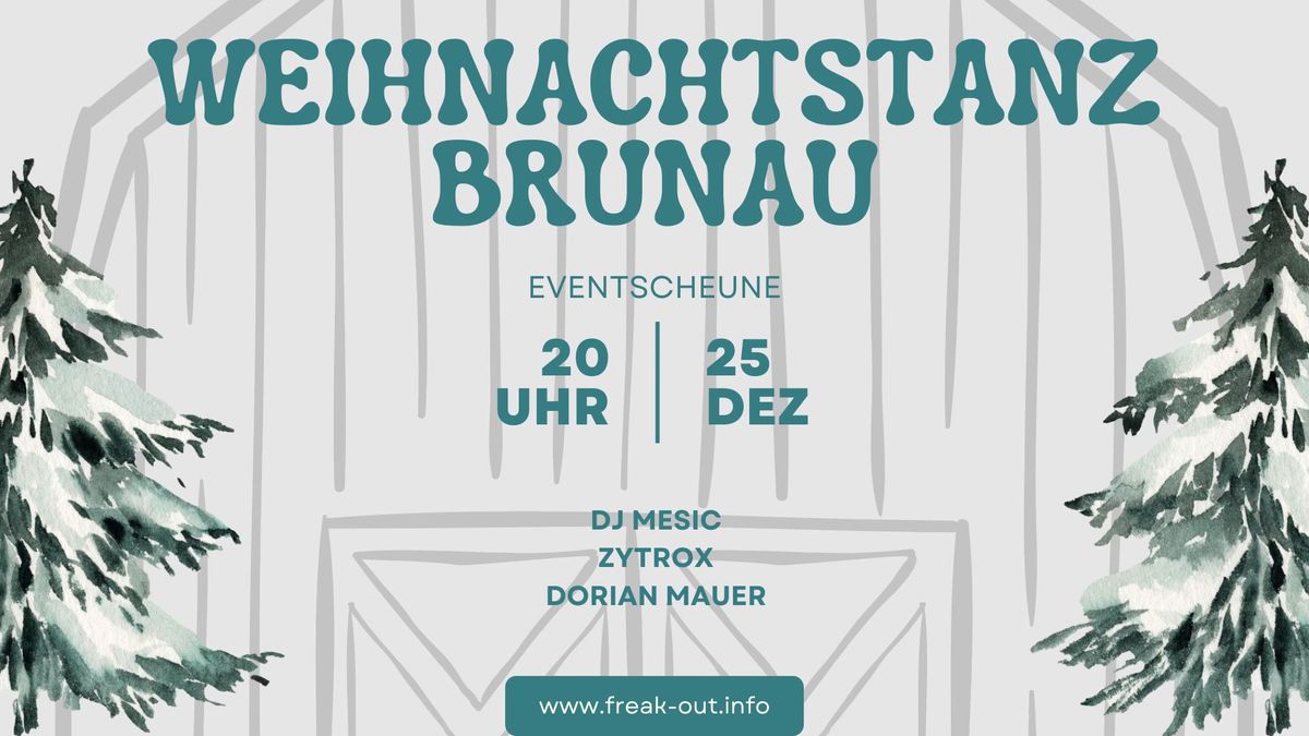 WEIHNACHTSTANZ BRUNAU | 25. DEZEMBER | EVENTSCHEUNE BRUNAU